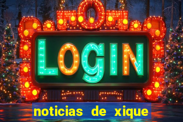 noticias de xique xique ba